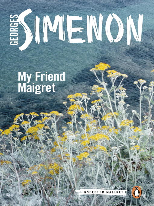 Title details for My Friend Maigret by Georges Simenon - Wait list